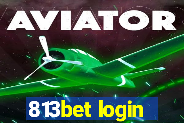 813bet login